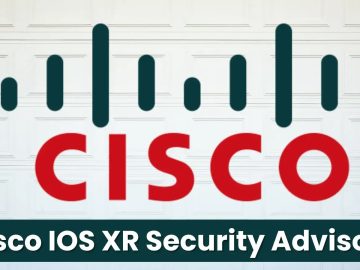 Cisco Released IOS XR Software Security Advisory Cisco Released IOS XR Software Security Advisory