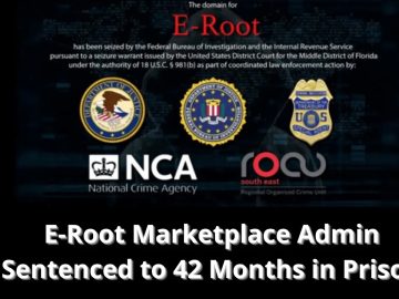 E-Root Admin Sentenced to 42 Months in Prison for Selling 350,000 Credentials