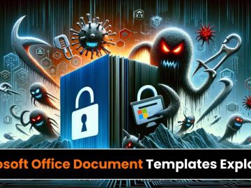 Hackers Exploiting Microsoft Templates to Execute Malicious Code