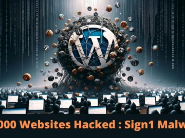 Sign1 Malware Hijacked 39,000 Wordpress Websites