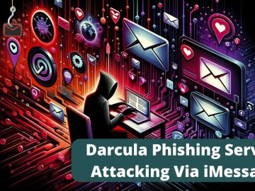 iPhone Users Beware! Darcula Phishing Service Via iMessage