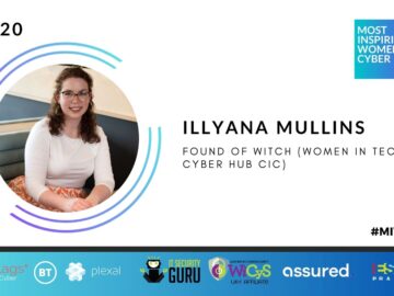 #MIWIC2024: Illyana Mullins, Founder of WiTCH (Women in Tech and Cyber Hub CIC)