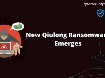New Qiulong Ransomware Well-Equiped o Make Waves