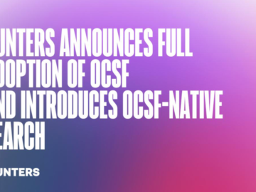 Hunters Announces Full Adoption of OCSF and Introduces OCSF-Native Search