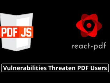 Critical PDF.js & React-PDF Vulnerabilities Threatens PDF Users