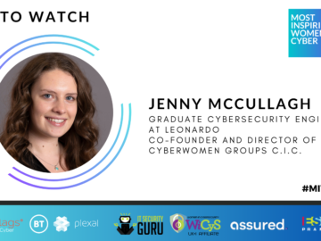 #MIWIC2024 One To Watch: Jenny McCullagh, Graduate Cybersecurity Engineer at Leonardo and Co-Founder and Director of CyberWomen Groups C.I.C