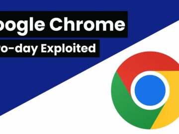 New Google Chrome Zero-day Exploited in the Wild, Patch Now!