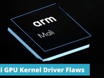 Arm Warns Of Mali GPU Kernel Driver Flaws Exploited In The Wild