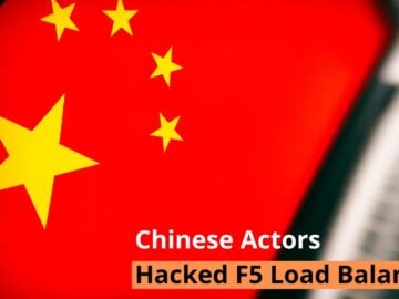 Chinese Threat Actors Hacking F5 Load Balancers for Last Two Years