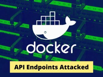 Hackers Employing New Techniques To Attack Docker API