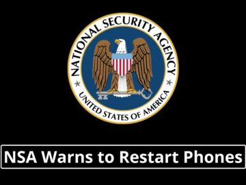 NSA Warns iPhone & Android Users to Restart Devices Once a Week NSA Warns iPhone & Android Users