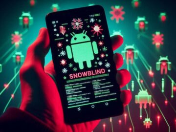 New "Snowblind" Android Malware Steals Logins, Bypasses Security Features