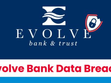 Evolve Bank Data Breach: 7.6 Million Individuals’ Data Exposed