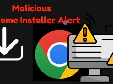 Beware Of Malicious Chrome Installer From Chinese Hackers