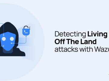 Detecting Living Off The Land attacks with Wazuh Wazuh Living off the Land