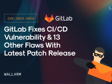 GitLab Fixes CI/CD Vulnerabilities With Patch