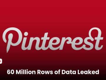 Hackers Claiming Access to 60 Million Rows of Data Pinterest Data Leak