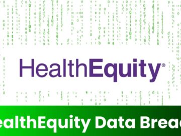 HealthEquity Data Breach, 4.3 Million User Data Exposed