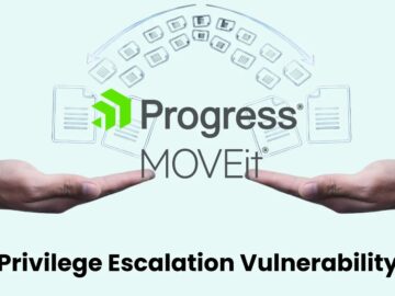 New MOVEit File Transfer Vulnerability Let Attackers Escalate Privileges