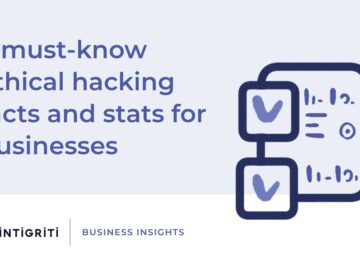 Six must-know ethical hacking facts and stats for businesses