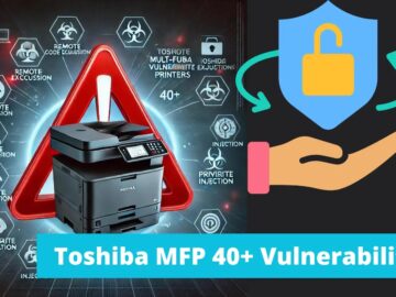 Toshiba Multi-Function Printers Impacted by 40+ Vulnerabilities
