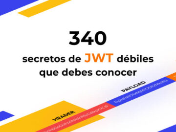 ☝️340 secretos JWT débiles que debes revisar en tu código