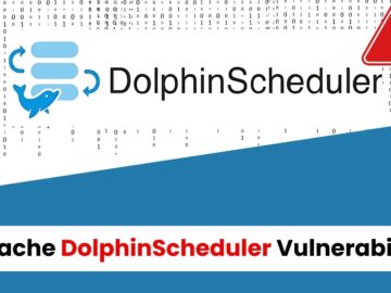Apache DolphinScheduler Vulnerability Let Hackers Execute Remote Code