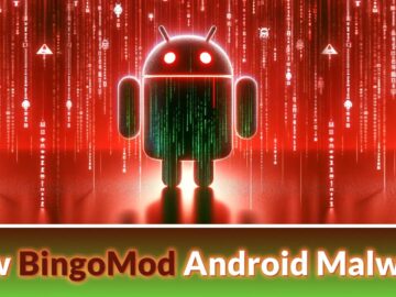 Beware Of New BingoMod Android Malware Steals Money & Formats Device