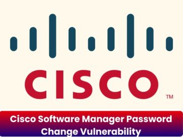 Cisco Software Manager Password Change Vulnerability Let Hackers Change password
