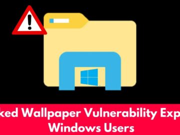 Leaked Wallpaper Vulnerability Exposes Windows Users to Privilege Escalation Attacks