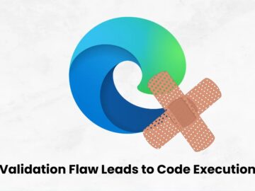 Microsoft Edge Vulnerability Let Attackers Execute Arbitrary Code