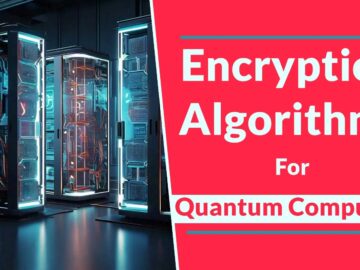 NIST Finalised 3 Encryption Algorithms for Cyberattacks On Quantum Computers NIST Encryption Tools for Quantum