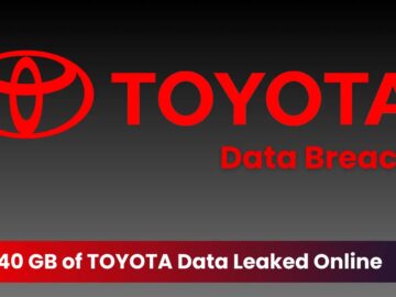 TOYOTA Data Breach – Hackers Leaked 240 GB of Data Online TOYOTA Data Breach