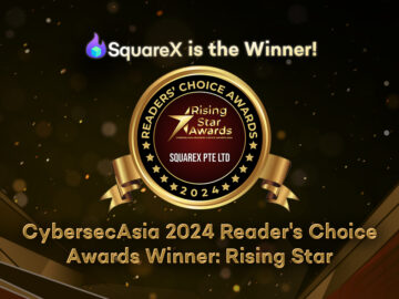 SquareX, Awarded Rising Star Category in CybersecAsia Readers’ Choice Awards 2024