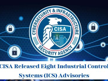CISA Releases Industrial Control Systems Advisories to Defend Against Cyber Attacks