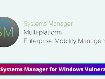 Cisco Systems Manager for Windows Vulnerability Let Attackers Escalate Privilege