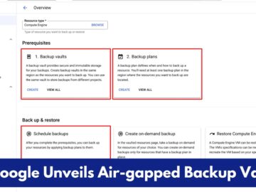 Google Unveils Air-gapped Backup Vaults to Protect Data from Ransomware Attacks