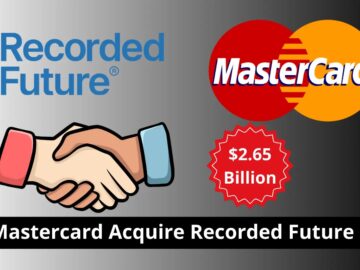 Mastercard to Acquire Recorded Future for $2.65 Billion