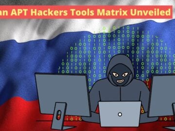 Russian APT Hackers Tools Matrix Unveiled