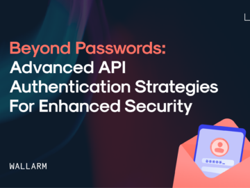 Advanced API Authentication Strategies for Enhanced Security