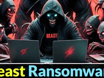 Beast Ransomware Attacking Windows, Linux, And ESXi Systems