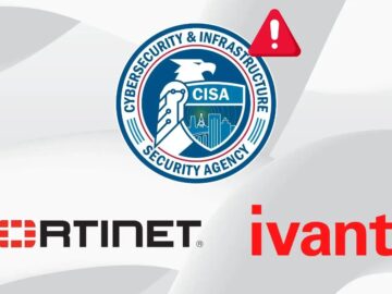 CISA Added Fortinet & Ivanti vulnerabilities that Exploited in the Wild