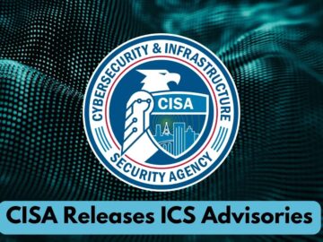 CISA Releases ICS Advisories to Mitigate Cyber Attacks