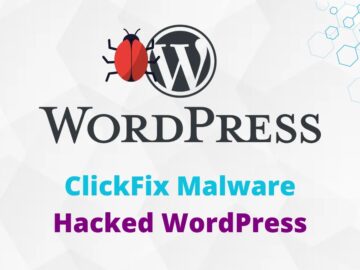 ClickFix Malware Infect Website Visitors via Hacked WordPress Websites