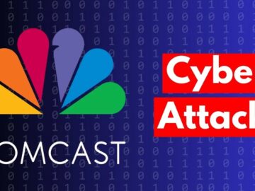 Comcast Cyber Attack Impacts 237,000+ Users Personal Data