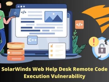 SolarWinds Web Help Desk Vulnerability Exposes Systems To Remote Code Execution