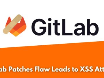 GitLab Patches HTML Injection Flaw Leads to XSS Attacks