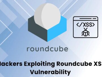 Hackers Exploiting Roundcube XSS Vulnerability To Steal Login Credentials