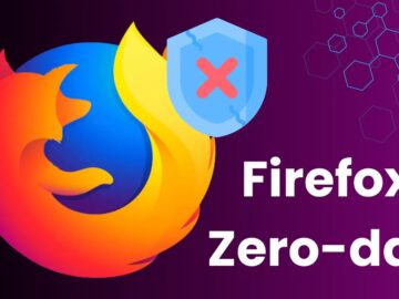 Mozilla Warns Of Firefox Zero-Day Actively Exploited In Cyber Attacks