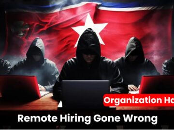 Organization Hacked by North Korean IT Worker, Remote Hiring Gone Wrong Organization Hacked by North Korean IT Worker